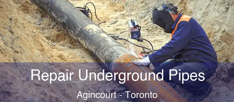  Repair Underground Pipes Agincourt - Toronto